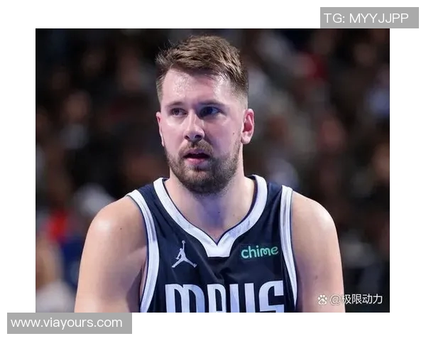 卢卡东契奇如何在NBA赛场上展现超凡实力与领导魅力